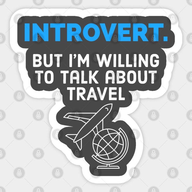 Introvert willing to talk about travel Sticker by cricky